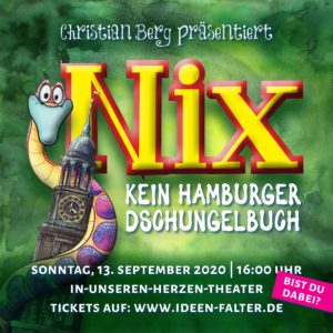 NIX - Kein Hamburger Dschungelbuch @ In-unseren-Herzen-Theater
